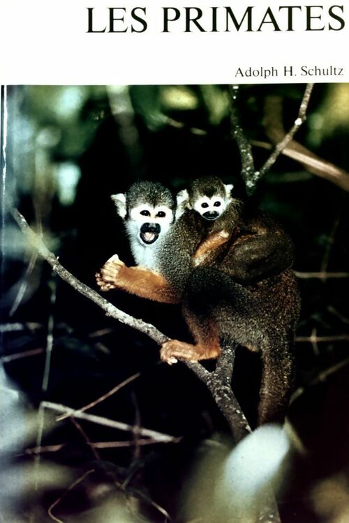 Livrenpoche : La grande encyclopédie de la nature Tome XVII : Les primates - Adolph H. Schultz - Livre
