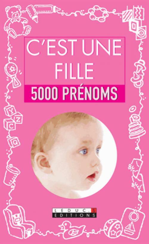 Livrenpoche : C'est un fille. 5000 prénoms - Collectif - Livre