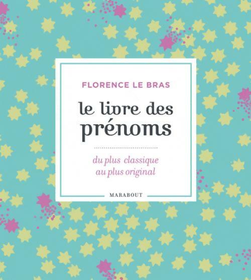Livrenpoche : Le livre des prénoms - Florence Le Bras - Livre