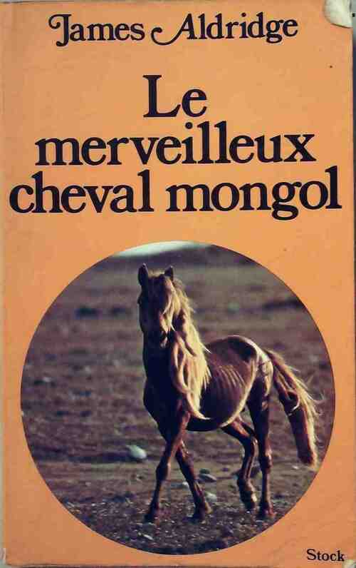 Livrenpoche : Le merveilleux cheval mongol - James Aldridge - Livre