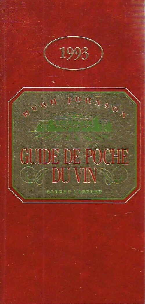 Livrenpoche : Guide de poche du vin 1993 - Hugh Johnson - Livre