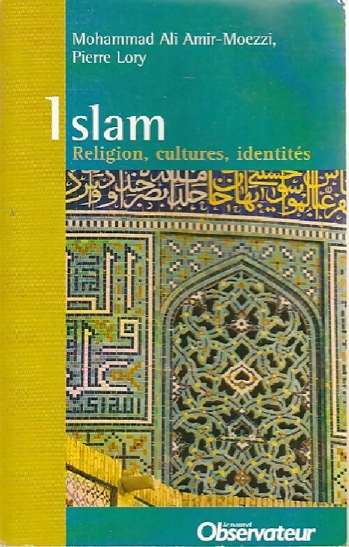 Livrenpoche : Islam. Religion, cultures, identités - Mohammad Ali Amir-Moezzi - Livre
