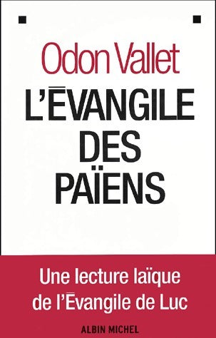 Livrenpoche : L'Evangile des païens : Une lecture laïque de l'Evangile de Luc - Odon Vallet - Livre