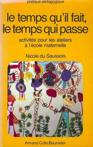 Livrenpoche : Le temps qu'il fait, le temps qui passe - Nicole Du Saussois - Livre