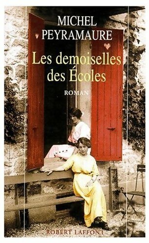 Livrenpoche : Les demoiselles des écoles - Michel Peyramaure - Livre