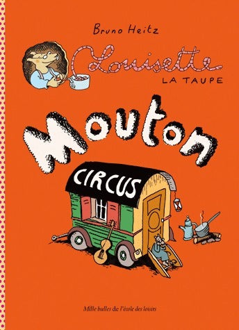 Louisette la taupe : Mouton circus - Bruno Heitz - Livre