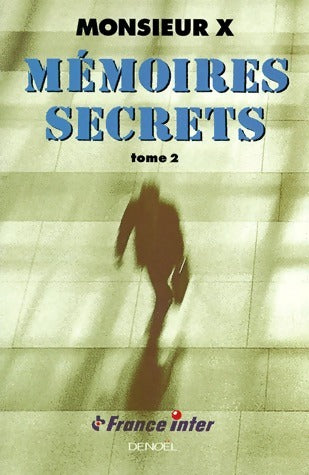 Livrenpoche : Mémoires secrets Tome II - monsieur X - Livre
