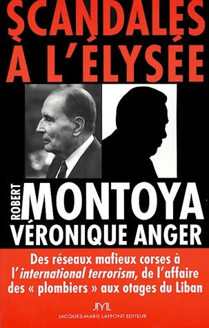 Livrenpoche : Scandales à l'Elysée - Robert Montoya - Livre