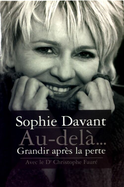 Livrenpoche : Au-delà... Grandir après la perte - Sophie Davant - Livre