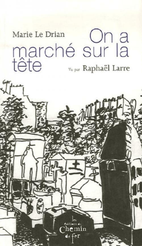 Livrenpoche : On a marché sur la tête - Marie Le Drian - Livre