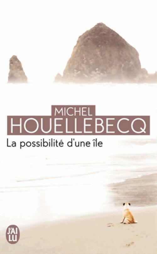 La possibilité d'une île - Michel Houellebecq -  J'ai Lu - Livre