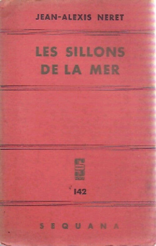 Livrenpoche : Les sillons de la mer - Jacques-Alexis Néret - Livre