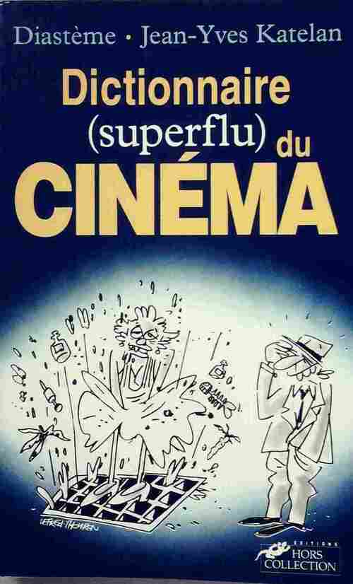 Dictionnaire (superflu) du cinéma - Diastème -  Hors Collection GF - Livre