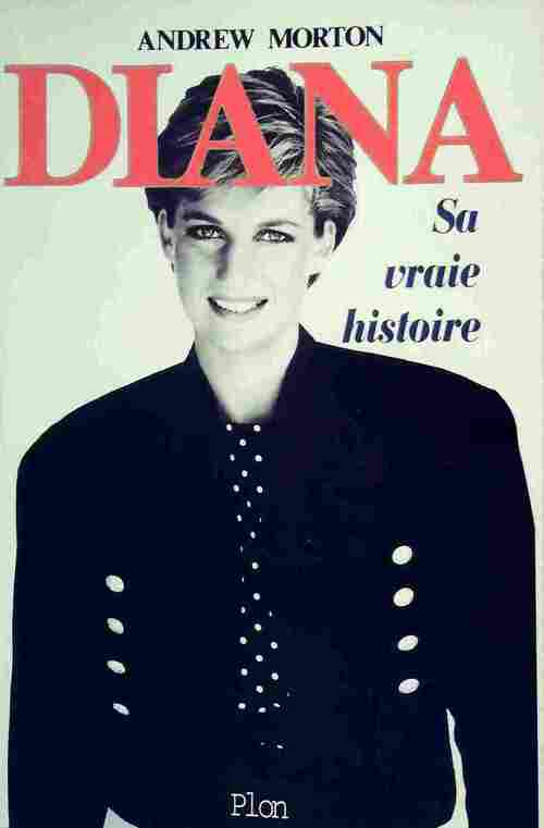 Livrenpoche : Diana. Sa vraie histoire - Andrew Morton - Livre