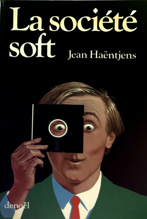 Livrenpoche : La société soft - Jean Haëntjens - Livre