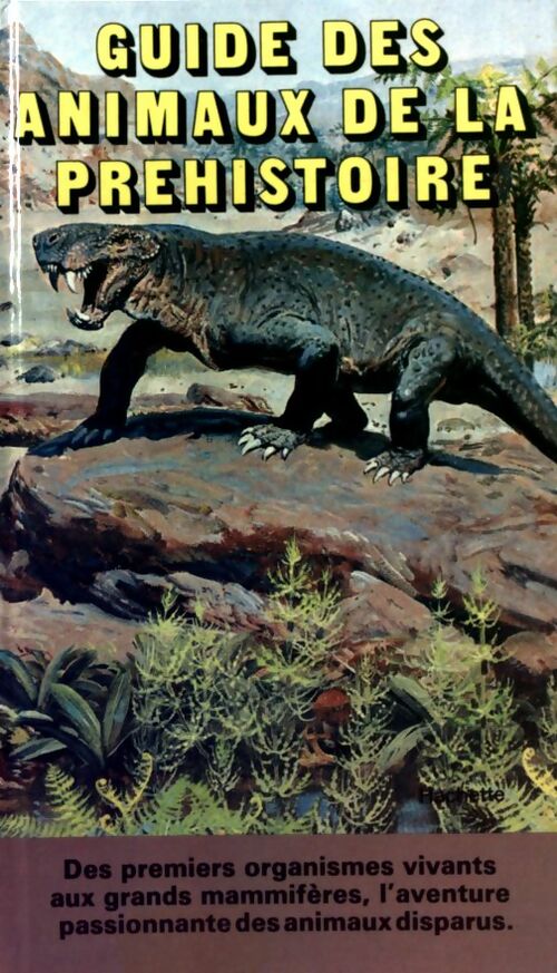 Livrenpoche : Guide des animaux de la préhistoire - Josef Benes - Livre