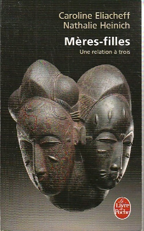 Livrenpoche : Mères-filles, une relation à trois - Caroline Eliacheff - Livre