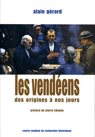 Livrenpoche : Les Vendéens des origines à nos jours - Alain Gérard - Livre