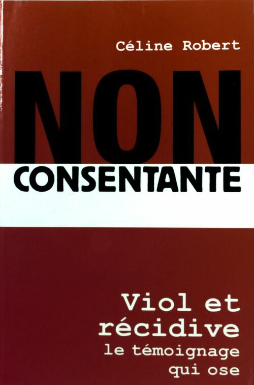 Livrenpoche : Non consentante - Céline Robert - Livre