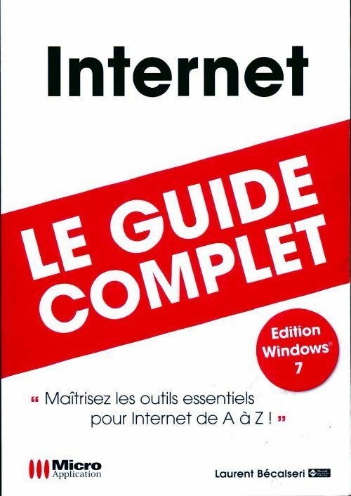 Livrenpoche : Internet. Le guide complet - Laurent Bécalseri - Livre