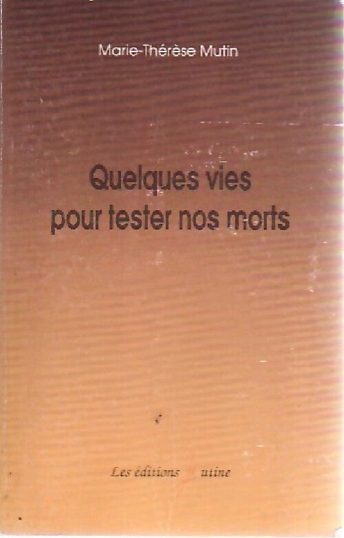 Livrenpoche : Quelques vies pour tester nos morts -  Mutin - Livre