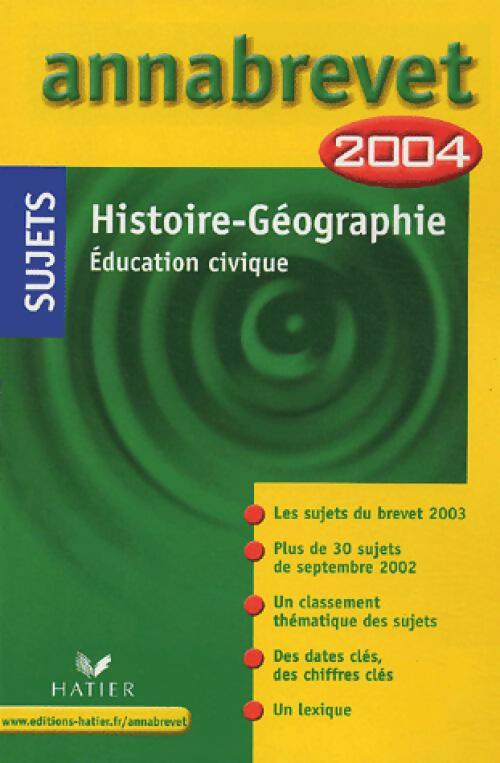 Livrenpoche : Histoire-Géographie-Education civique Brevet Sujets seuls 2004 - Jean Brignon - Livre