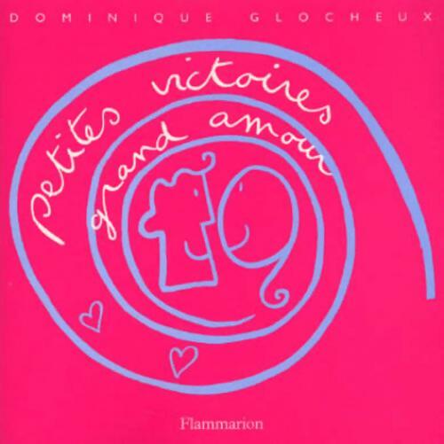 Livrenpoche : Petites victoire grand amour - Dominique Glocheux - Livre