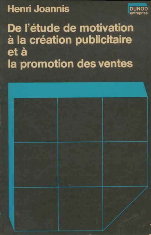 Livrenpoche : De l'étude de motivation à la création publicitaire et à la promotion des ventes - Henri Joannis - Livre