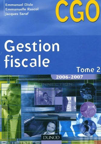 Gestion fiscale Tome II, Processus 3 : Gestion ficale et relations avec l'administration des impôts - Emmanuel Disle -  Dunod GF - Livre