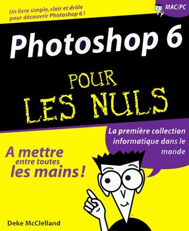 Livrenpoche : Photoshop 6 pour les nuls - Deke McClelland - Livre