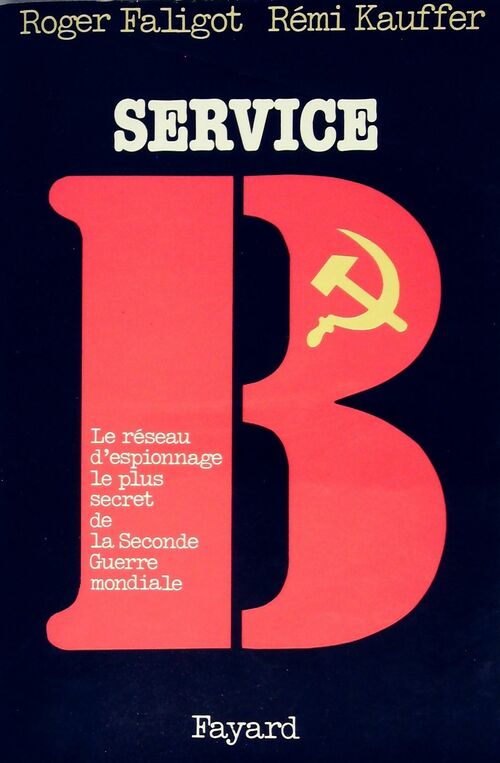 Livrenpoche : Service B - Roger Faligot - Livre