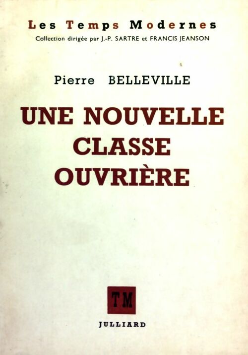 Livrenpoche : Une nouvelle classe ouvrière - Pierre Belleville - Livre