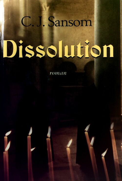 Livrenpoche : Dissolution - C.J. Sansom - Livre