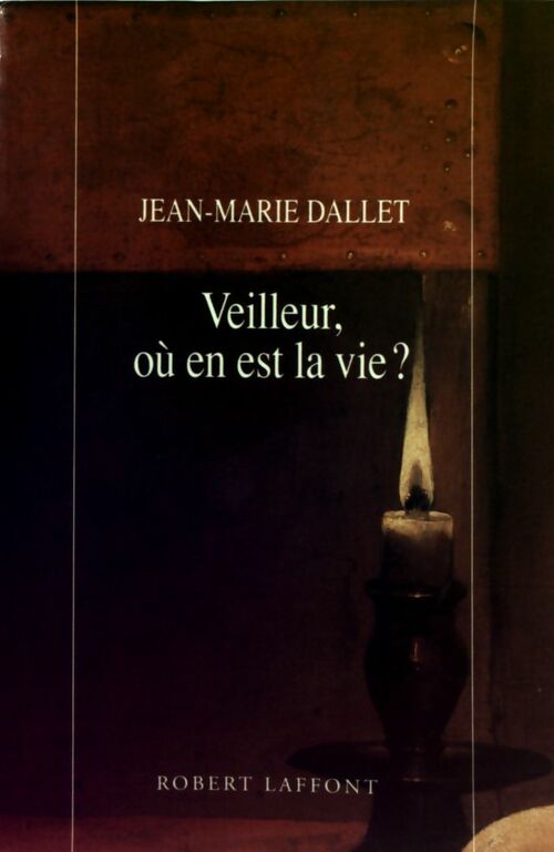 Livrenpoche : Veilleur, où en est la vie ? - Jean-Marie Dallet - Livre