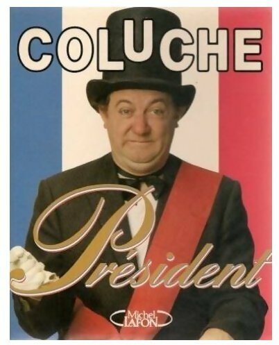 Livrenpoche : Coluche président - Coluche - Livre