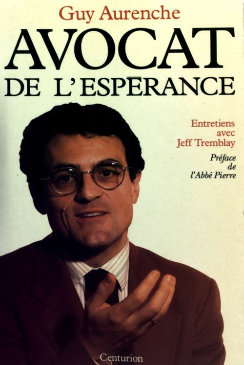 Livrenpoche : Avocat de l'espérance. Entretiens avec Jeff Tremblay - Guy Aurenche - Livre