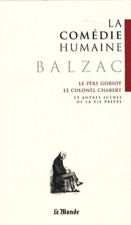 Livrenpoche : La comédie humaine Tome I : Le père Goriot / Le colonel Chabert - Honoré De Balzac - Livre