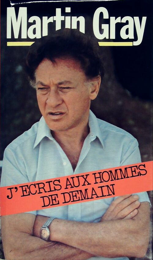Livrenpoche : J'écris aux hommes de demain - Martin Gray - Livre