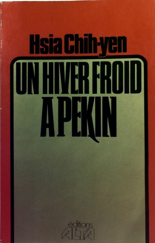 Livrenpoche : Un hiver froid à Pékin - Hsia Chih-Yen - Livre