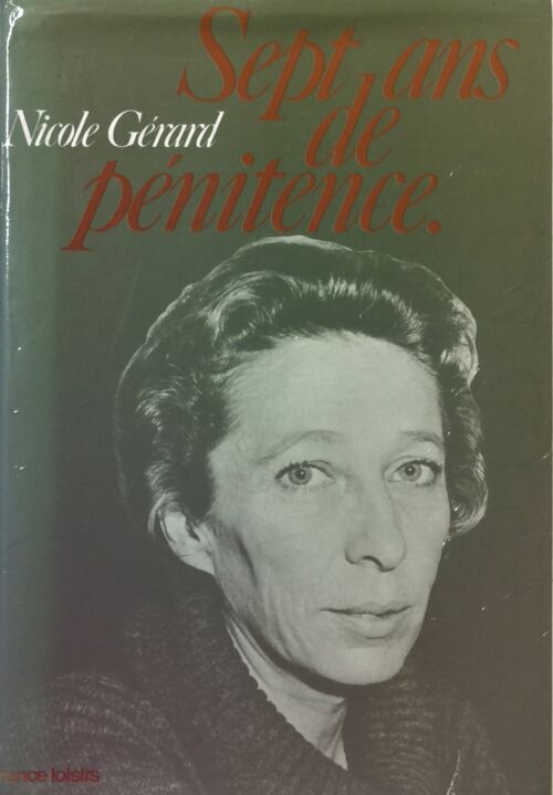 Livrenpoche : Sept ans de pénitence - Nicole Gérard - Livre