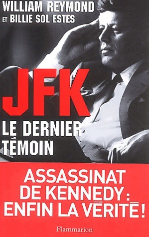 Livrenpoche : JFK, le dernier témoin - William Reymond, Billie Sol Estes - Livre