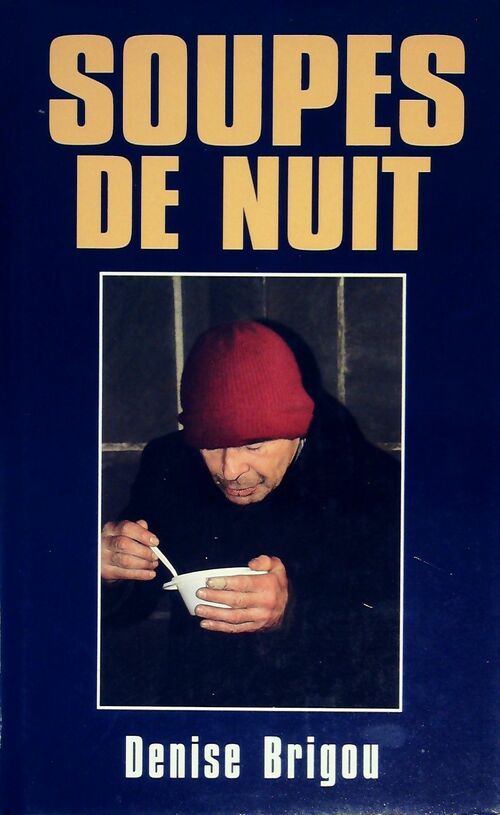 Livrenpoche : Soupes de nuit - Denise Brigou - Livre