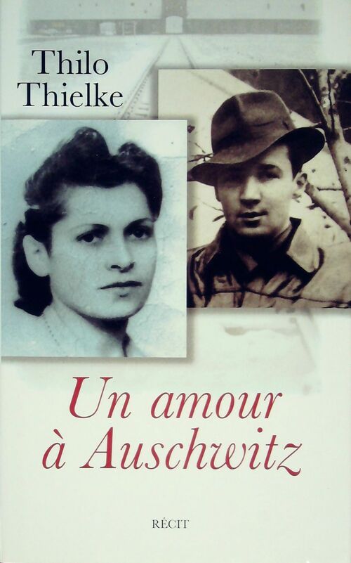 Livrenpoche : Un amour a Auschwitz - Thilo Thielke - Livre