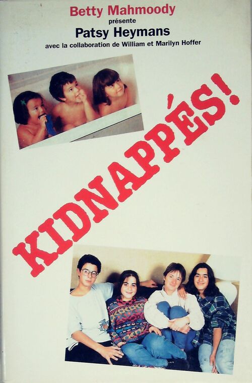 Livrenpoche : Kidnappés ! - Betty Mahmoody - Livre
