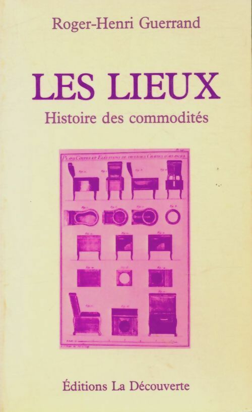 Livrenpoche : Les lieux : Histoire des commodités - Roger-Henri Guerrand - Livre