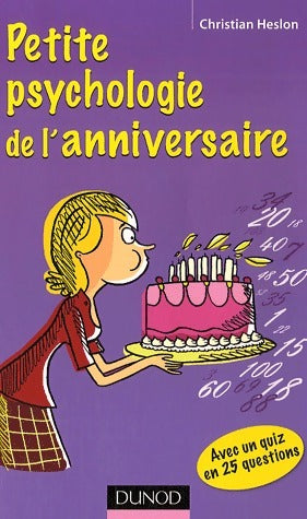 Livrenpoche : Petite psychologie de l'anniversaire - Christian Heslon - Livre