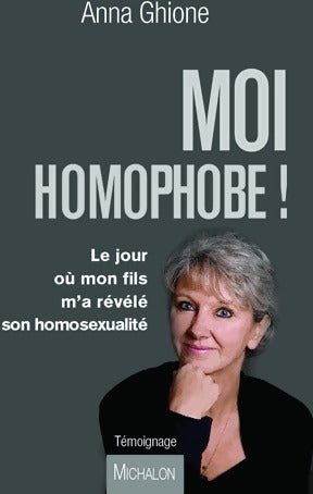 Livrenpoche : Moi, homophobe ! - Anna Ghione - Livre