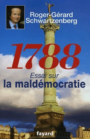 Livrenpoche : 1788. Essai sur la maldémocratie - Roger-Gérard Schwartzenberg - Livre