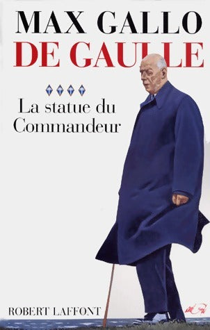 Livrenpoche : De Gaulle Tome IV : La statue du commandeur - Max Gallo - Livre