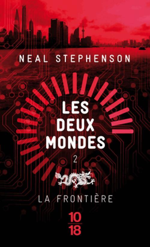 Les deux mondes Tome II : La frontière - Neal Stephenson - Livre